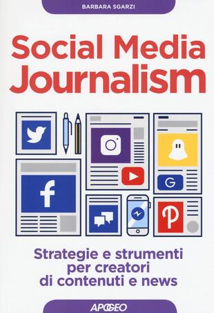copertina Social media journalism. Strategie e strumenti per creatori di contenuti e news
