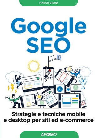 copertina Google SEO. Strategie e tecniche mobile e desktop per siti ed e-commerce
