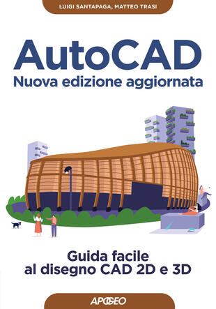 copertina AutoCAD. Guida facile al disegno CAD 2D e 3D. Nuova ediz.