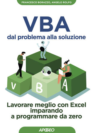 copertina VBA dal problema alla soluzione. Lavorare meglio con Excel imparando a programmare da zero