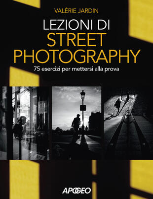 copertina Lezioni di street photography. 75 esercizi per mettersi alla prova. Ediz. illustrata