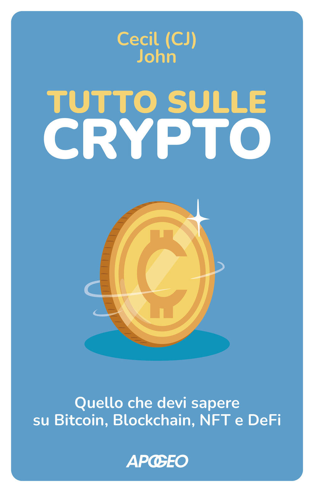 Tutto sulle crypto. Quello che devi sapere su Bitcoin, blockchain, NFT e  DeFi