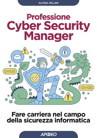 copertina Professione cyber security manager. Fare carriera nel campo della sicurezza informatica