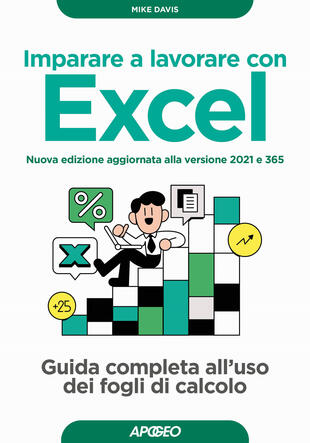copertina Imparare a lavorare con Excel. Guida completa all'uso dei fogli di calcolo. Nuova ediz.