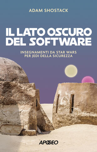 copertina Il lato oscuro del software. Insegnamenti da Star Wars per jedi della sicurezza