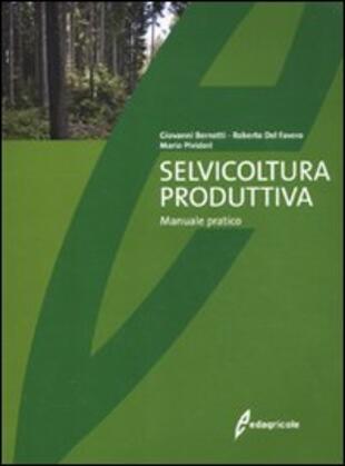 copertina Selvicoltura produttiva. Manuale tecnico