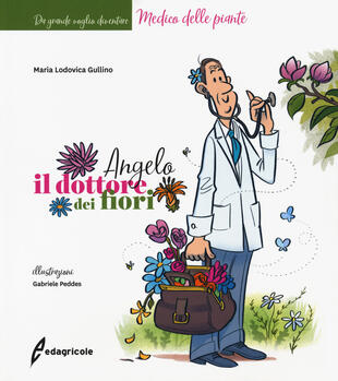 copertina Angelo, il dottore dei fiori. Ediz. a colori