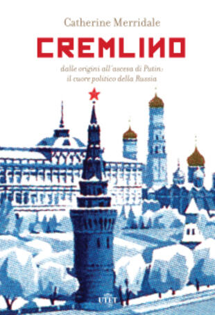 copertina Cremlino. Dalle origini all'ascesa di Putin: il cuore politico della Russia. Con e-book