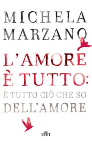 copertina L' amore è tutto: è tutto ciò che so dell'amore