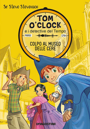 copertina Colpo al museo delle cere. Tom O'Clock e i detective del tempo