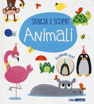 copertina Animali. Sbircia e scopri. Ediz. a colori