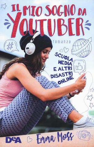 copertina Il mio sogno da YouTuber. Scuola media e altri disastri online