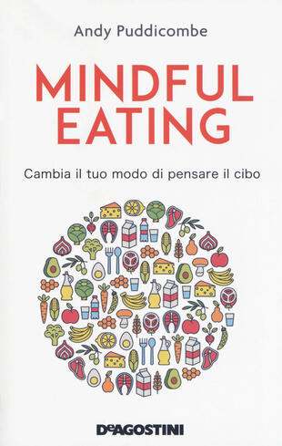 copertina Mindful eating. Cambia il tuo modo di pensare il cibo