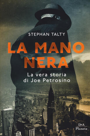 copertina La mano nera. La vera storia di Joe Petrosino