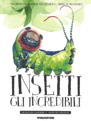 copertina Insetti. Gli incredibili. Ediz. a colori