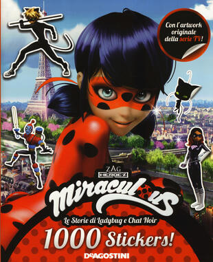 copertina 1000 stickers! Miraculous. Le storie di Ladybug e Chat Noir. Con adesivi. Ediz. a colori