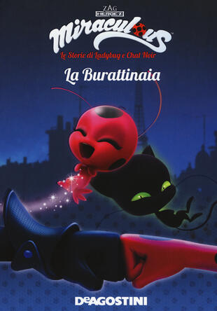 copertina La burattinaia. Miraculous. Le storie di Ladybug e Chat Noir. Ediz. a colori