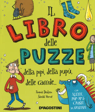 copertina Il libro delle puzze della pipì, della pupù, delle caccole.... Ediz. a colori