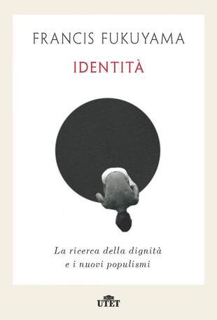 copertina Identità. La ricerca della dignità e i nuovi populismi