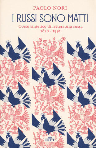 copertina I russi sono matti. Corso sintetico di letteratura russa 1820-1991
