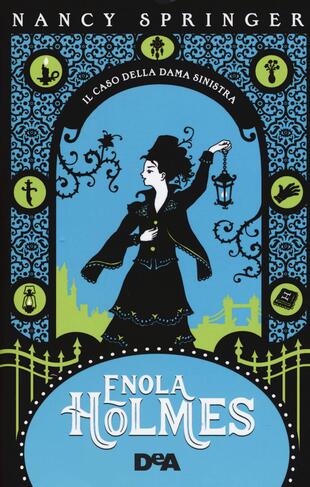 copertina Il caso della dama sinistra. Enola Holmes. Vol. 2