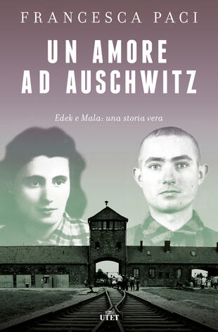 copertina Un amore ad Auschwitz. Edek e Mala: una storia vera