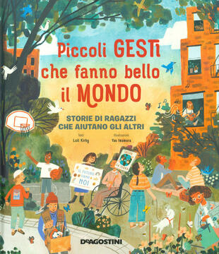 copertina Piccoli gesti che fanno bello il mondo. Storie di ragazzi che aiutano gli altri