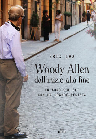 copertina Woody Allen dall'inizio alla fine. Un anno sul set con un grande regista