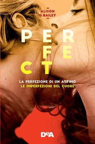 copertina Perfect: La perfezione di un attimo-Le imperfezioni del cuore. Vol. 1-2