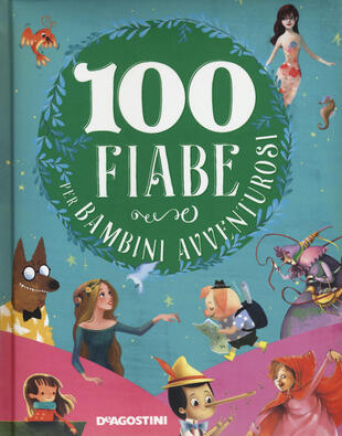 copertina 100 fiabe per bambini avventurosi. Nuova ediz.
