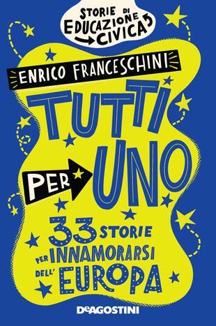 copertina Tutti per uno. 33 storie per innamorarsi dell'Europa