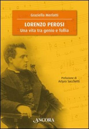 copertina Lorenzo Perosi. Una vita tra genio e follia