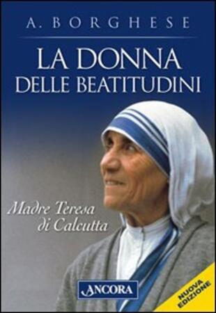 copertina La donna delle beatitudini. Madre Teresa di Calcutta