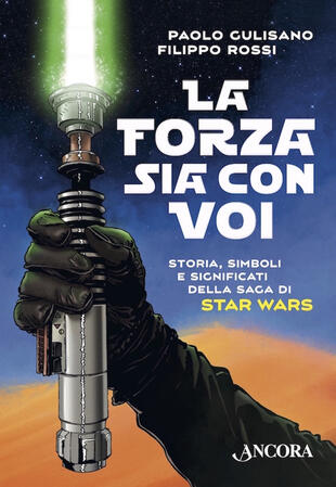 copertina La forza sia con voi. Storia, simboli e significati della saga di Star Wars