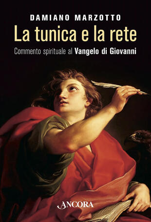 copertina La tunica e la rete. Commento spirituale al Vangelo di Givanni