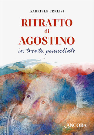 copertina Ritratto di Agostino in trenta pennellate