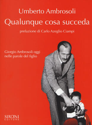 copertina Qualunque cosa succeda. Giorgio Ambrosoli oggi nelle parole del figlio