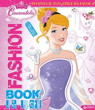 copertina Fashion book. Cenerentola. Disney princess. Con adesivi