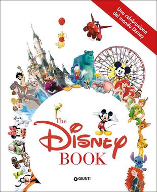 copertina Una celebrazione del mondo Disney. The Disney book. Ediz. a colori