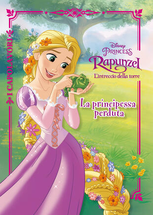 copertina La principessa perduta. Rapunzel. L'intreccio della torre. Ediz. a colori