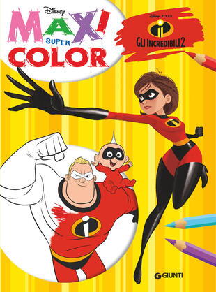 copertina Gli Incredibili 2. Maxi supercolor