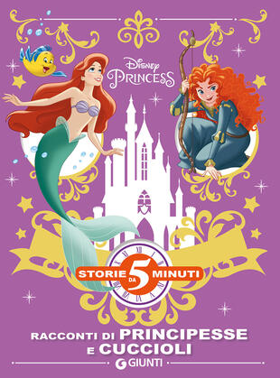 copertina Racconti di principesse e cuccioli. Disney princess. Ediz. a colori