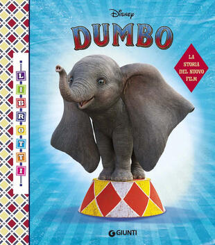 copertina Dumbo. La storia del nuovo film. Librotti