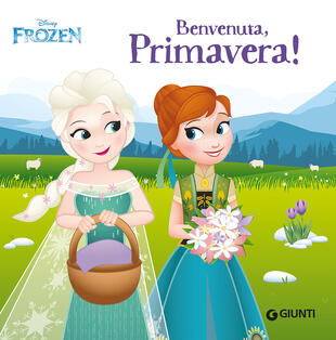 copertina Benvenuta primavera! Frozen. Ediz. a colori