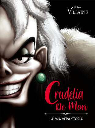 copertina Crudelia De Mon. La mia vera storia
