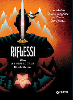 copertina Riflessi. E se Mulan dovesse viaggiare nel Regno degli Spiriti? A twisted tale