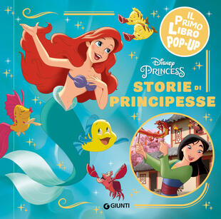 copertina Storie di principesse. Disney princess. Il primo libro pop-up. Ediz. a colori