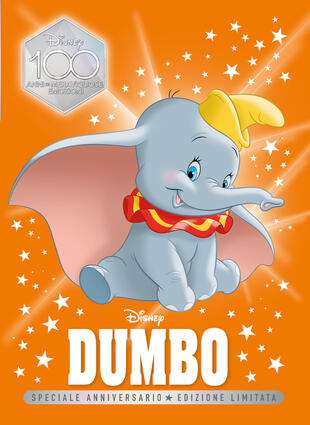 copertina Dumbo. Speciale anniversario. Disney100. Ediz. limitata