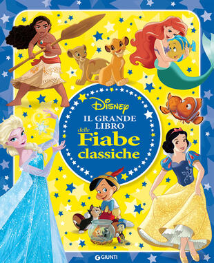 copertina Il grande libro delle fiabe classiche Disney. Ediz. a colori