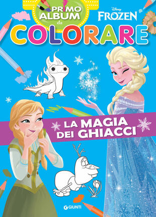 copertina La magia dei ghiacci. Frozen. Primo album da colorare. Ediz. a colori